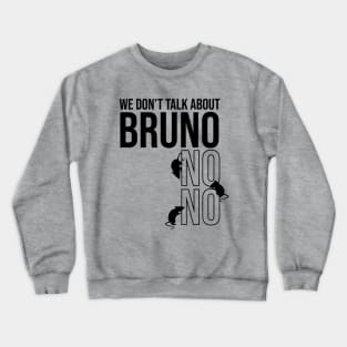 We don't talk about Bruno Crewneck Sweatshirt